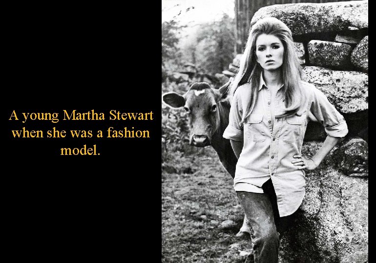 A young Martha Stewart when she was a fashion model. 