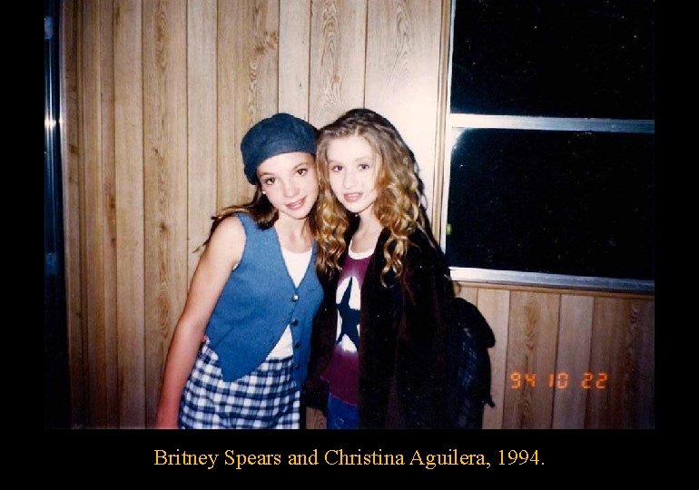 Britney Spears and Christina Aguilera, 1994. 