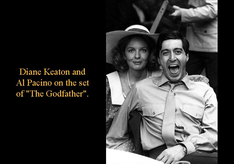 Diane Keaton and Al Pacino on the set of "The Godfather". 