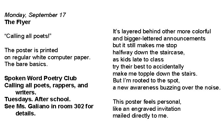 Monday, September 17 The Flyer “Calling all poets!” The poster is printed on regular