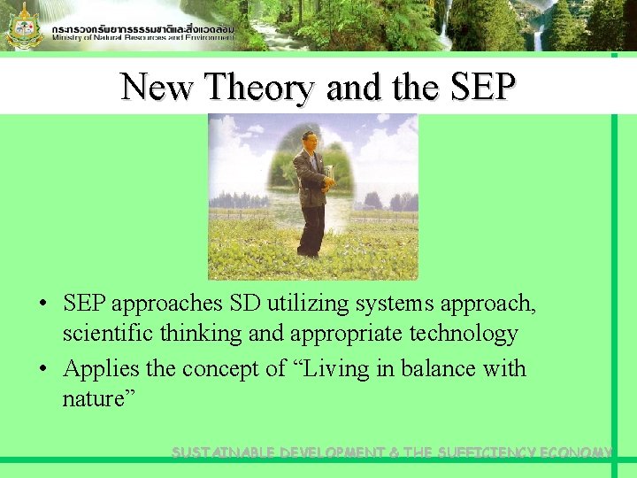 New Theory and the SEP • SEP approaches SD utilizing systems approach, scientific thinking