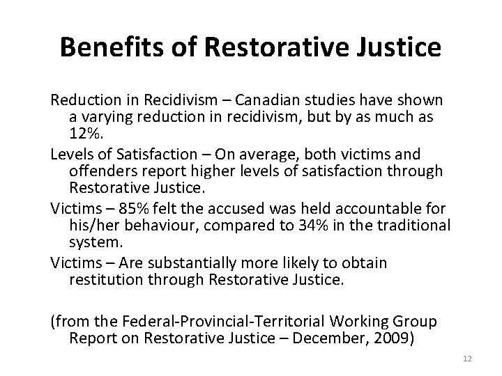 Benefits of Restorative Justice Reduction in Recidivism – Canadian studies have shown a varying