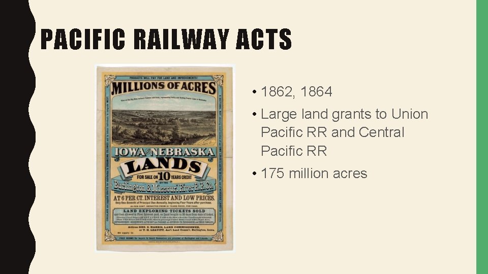 PACIFIC RAILWAY ACTS • 1862, 1864 • Large land grants to Union Pacific RR