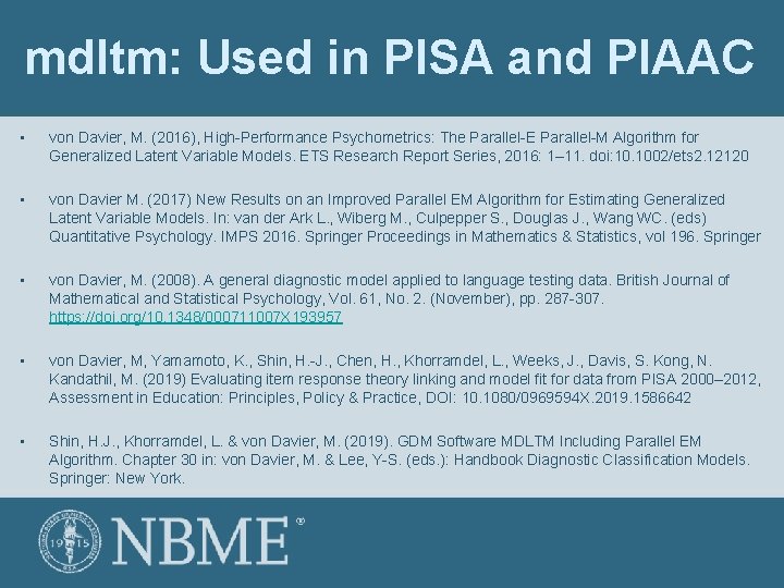 mdltm: Used in PISA and PIAAC • • • von Davier, M. (2016), High-Performance