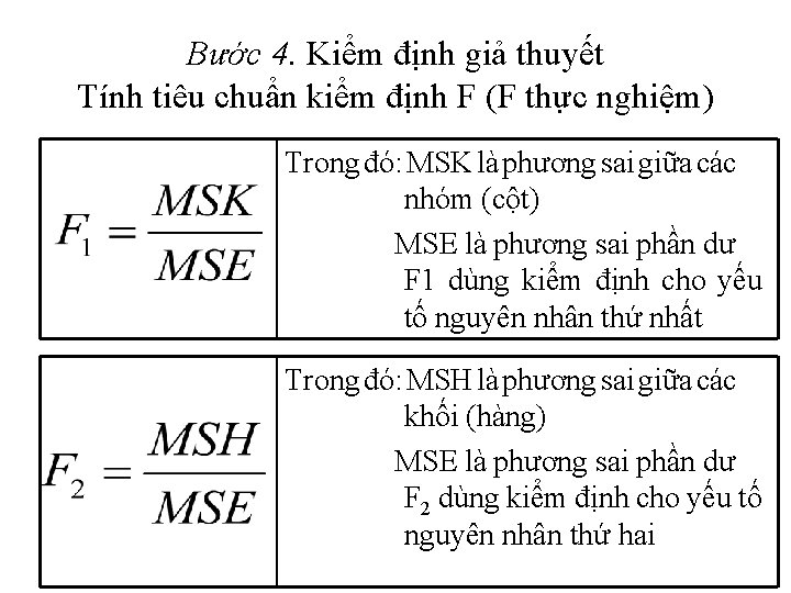 Bước 4. Kiểm định giả thuyết Tính tiêu chuẩn kiểm định F (F thực