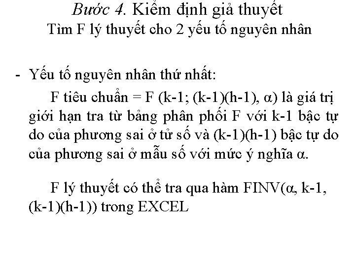 Bước 4. Kiểm định giả thuyết Tìm F lý thuyết cho 2 yếu tố
