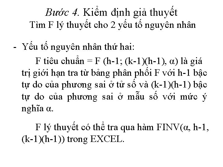 Bước 4. Kiểm định giả thuyết Tìm F lý thuyết cho 2 yếu tố