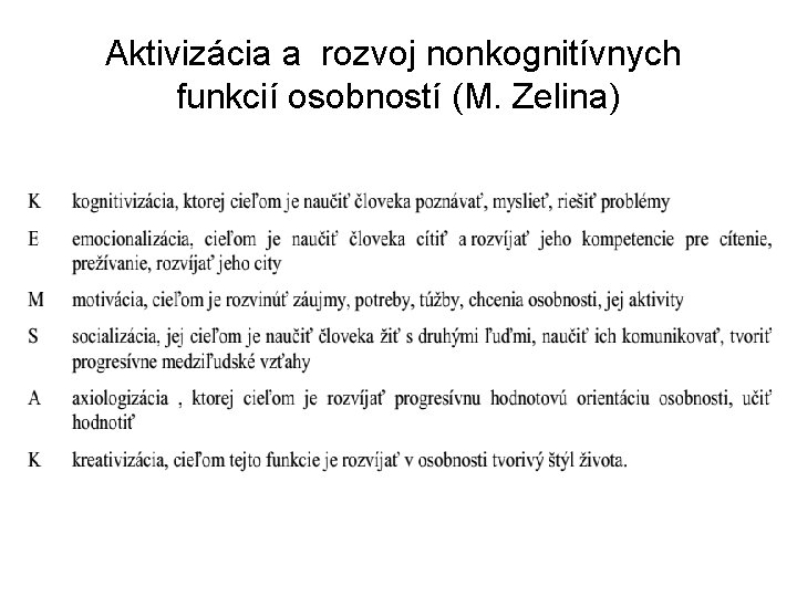 Aktivizácia a rozvoj nonkognitívnych funkcií osobností (M. Zelina) 