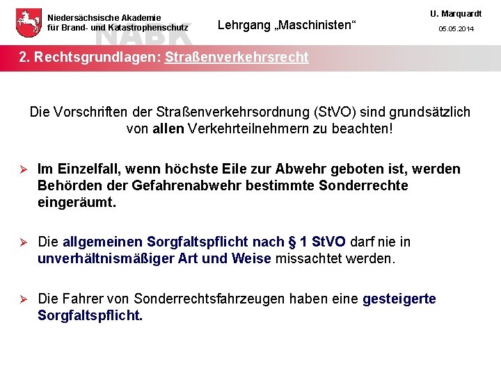 NABK Niedersächsische Akademie für Brand- und Katastrophenschutz Lehrgang „Maschinisten“ U. Marquardt 05. 2014 2.