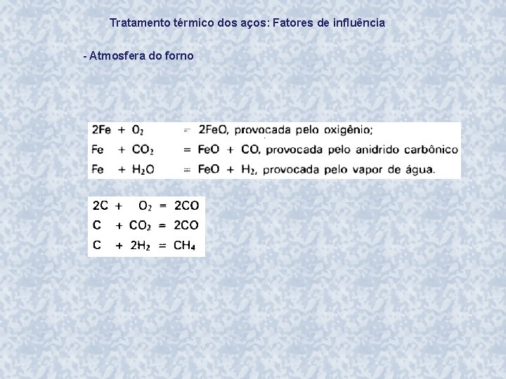 Tratamento térmico dos aços: Fatores de influência - Atmosfera do forno 