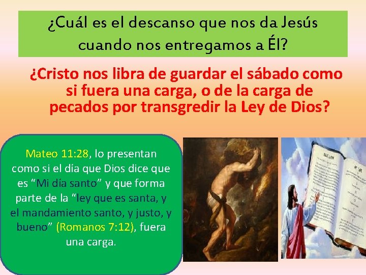 ¿Cuál es el descanso que nos da Jesús cuando nos entregamos a Él? ¿Cristo