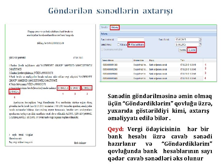 Göndərilən sənədlərin axtarışı Sənədin göndərilməsinə əmin olmaq üçün “Göndərdiklərim” qovluğu üzrə, yuxarıda göstərildiyi kimi,