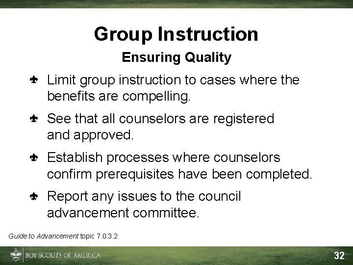 Group Instruction Ensuring Quality Limit group instruction to cases where the benefits are compelling.
