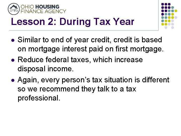 Lesson 2: During Tax Year l l l Similar to end of year credit,