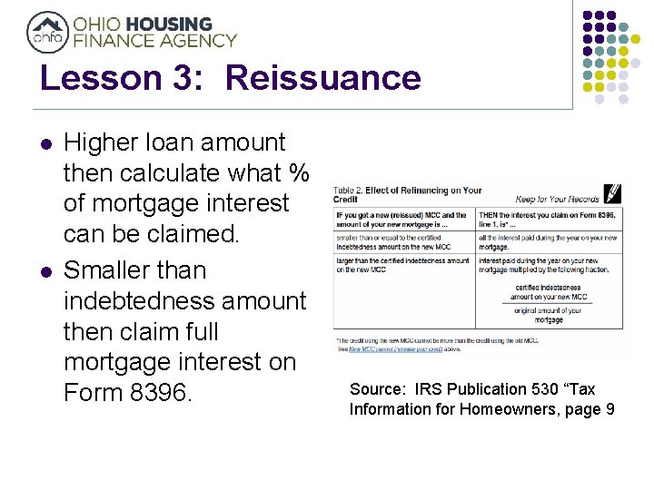Lesson 3: Reissuance l l Higher loan amount then calculate what % of mortgage