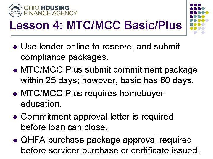 Lesson 4: MTC/MCC Basic/Plus l l l Use lender online to reserve, and submit