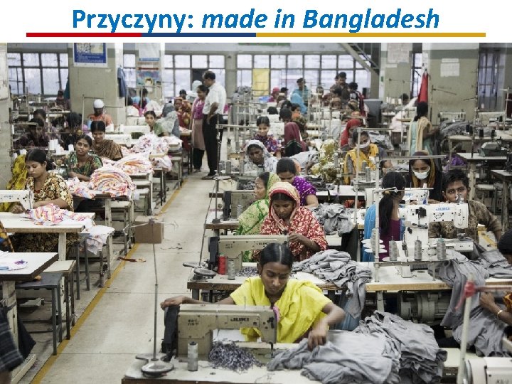 Przyczyny: made in Bangladesh 