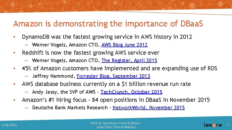 Amazon is demonstrating the importance of DBaa. S • Dynamo. DB was the fastest