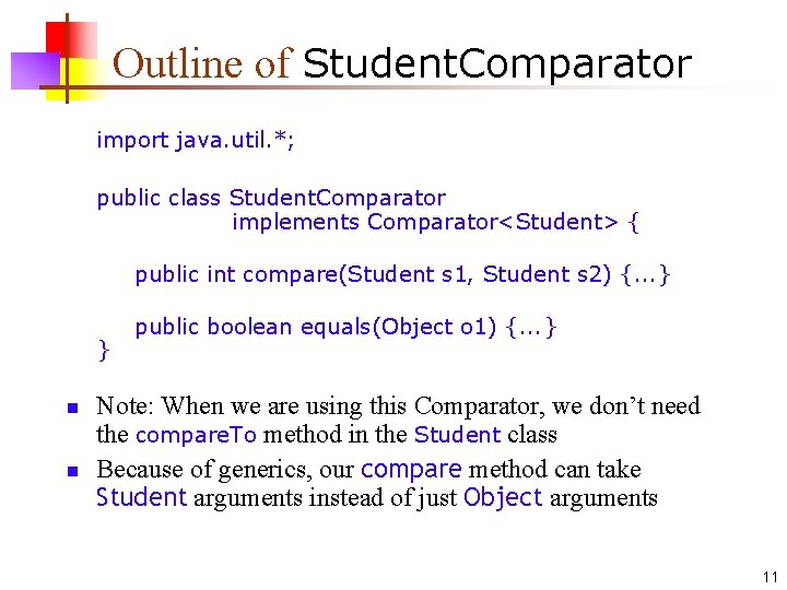 Outline of Student. Comparator import java. util. *; public class Student. Comparator implements Comparator<Student>