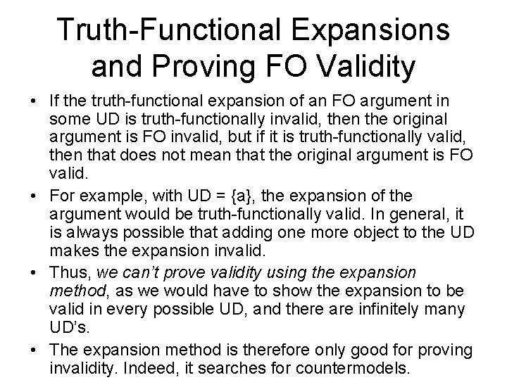 Truth-Functional Expansions and Proving FO Validity • If the truth-functional expansion of an FO