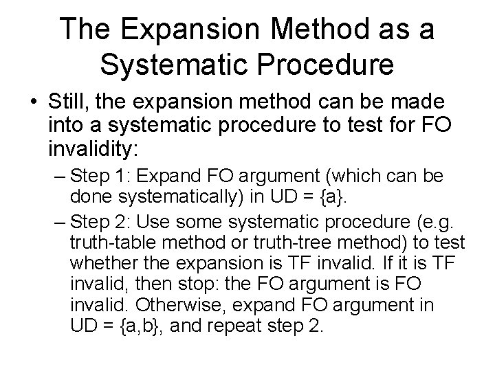 The Expansion Method as a Systematic Procedure • Still, the expansion method can be