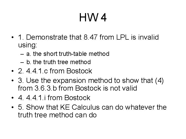 HW 4 • 1. Demonstrate that 8. 47 from LPL is invalid using: –