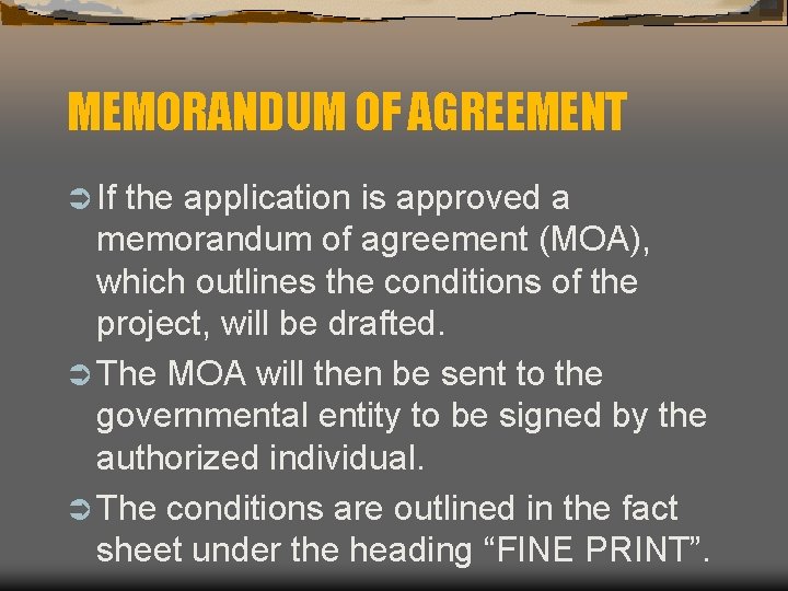 MEMORANDUM OF AGREEMENT Ü If the application is approved a memorandum of agreement (MOA),