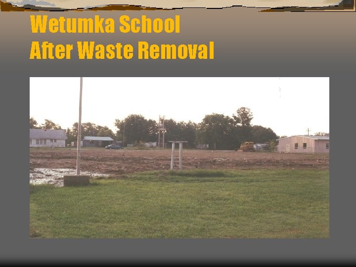 Wetumka School After Waste Removal 