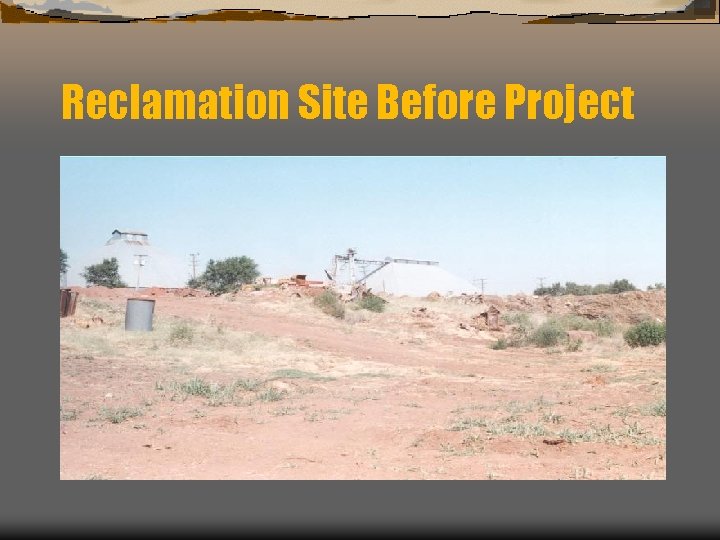 Reclamation Site Before Project 