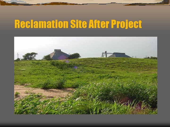Reclamation Site After Project 