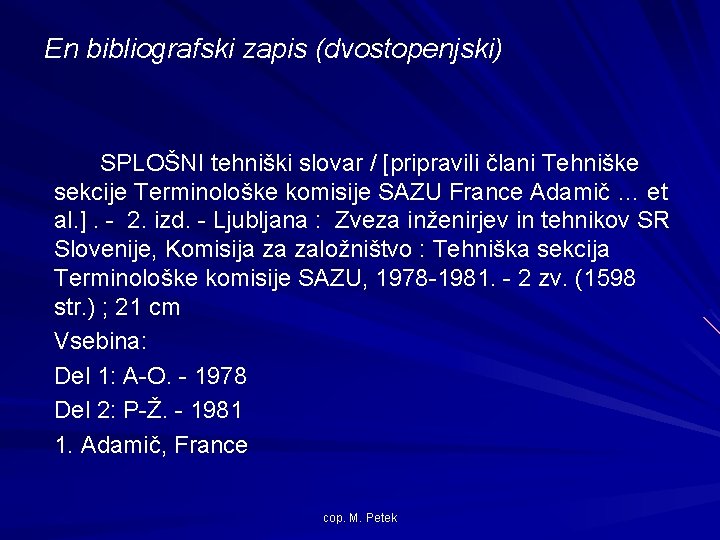 En bibliografski zapis (dvostopenjski) SPLOŠNI tehniški slovar / [pripravili člani Tehniške sekcije Terminološke komisije