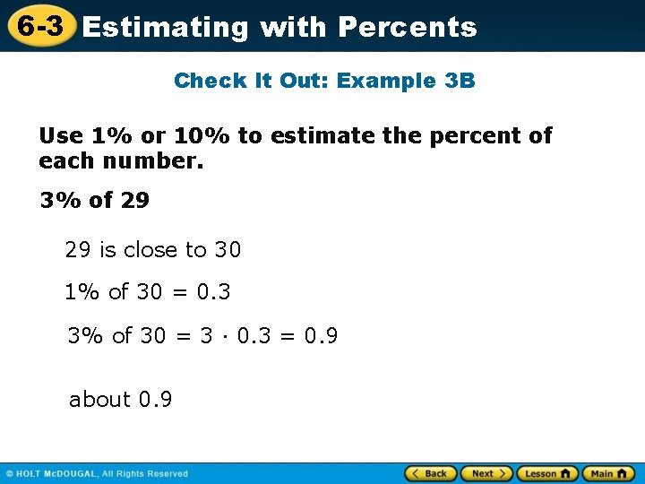 6 -3 Estimating with Percents Check It Out: Example 3 B Use 1% or