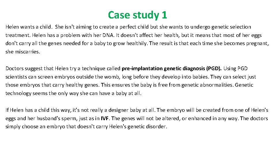 Case study 1 Helen wants a child. She isn't aiming to create a perfect