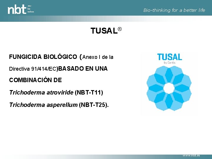 new bio technic Bio-thinking for a better life TUSAL® FUNGICIDA BIOLÓGICO (Anexo I de