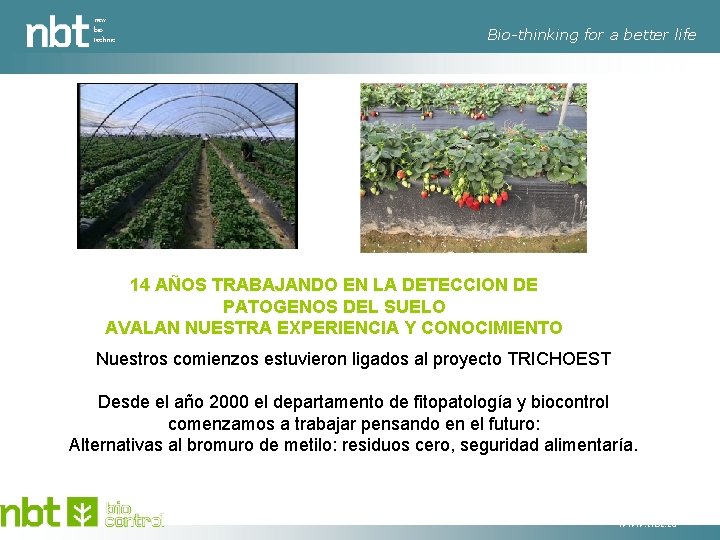 new bio technic Bio-thinking for a better life 14 AÑOS TRABAJANDO EN LA DETECCION