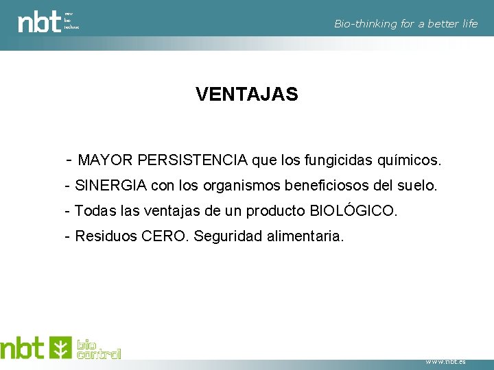 new bio technic Bio-thinking for a better life VENTAJAS - MAYOR PERSISTENCIA que los