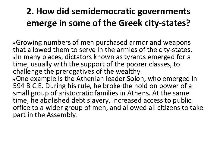 2. How did semidemocratic governments emerge in some of the Greek city-states? Growing numbers