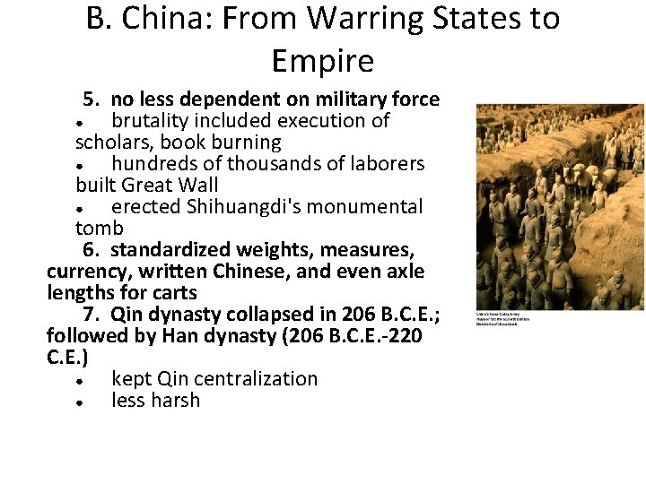 B. China: From Warring States to Empire 5. no less dependent on military force