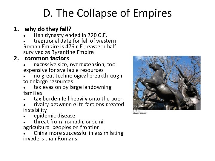 D. The Collapse of Empires 1. why do they fall? Han dynasty ended in