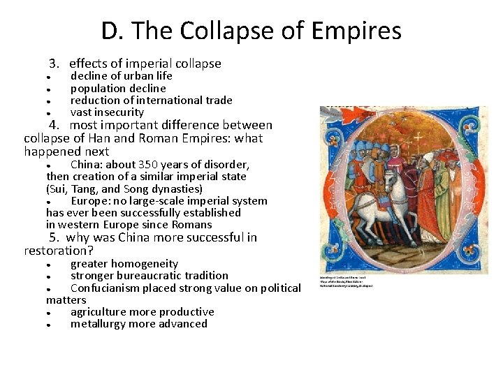 D. The Collapse of Empires 3. effects of imperial collapse ● ● decline of