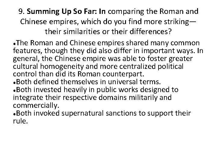 9. Summing Up So Far: In comparing the Roman and Chinese empires, which do