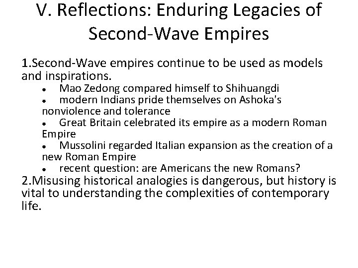 V. Reflections: Enduring Legacies of Second Wave Empires 1. Second Wave empires continue to