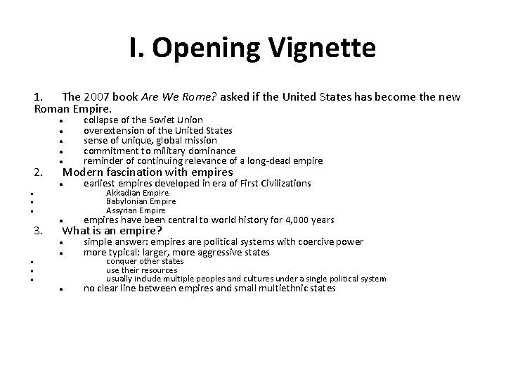 I. Opening Vignette 1. The 2007 book Are We Rome? asked if the United