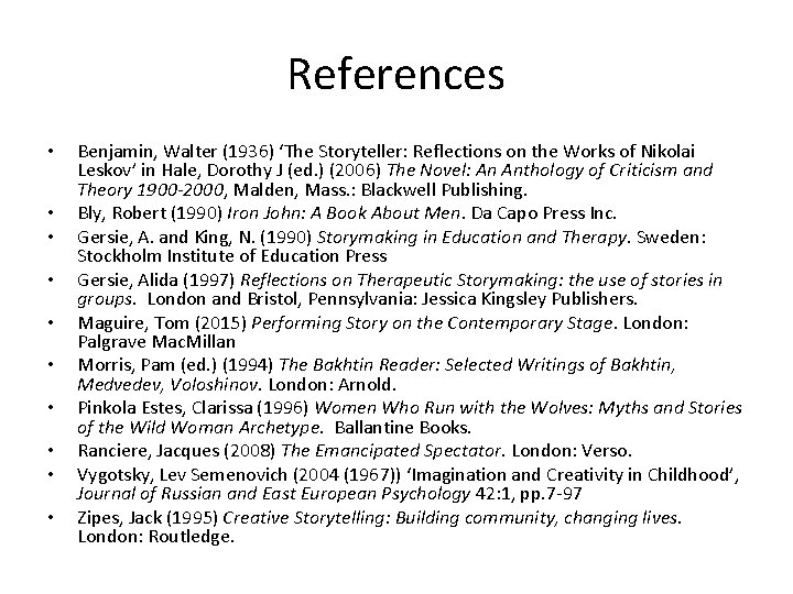 References • • • Benjamin, Walter (1936) ‘The Storyteller: Reflections on the Works of