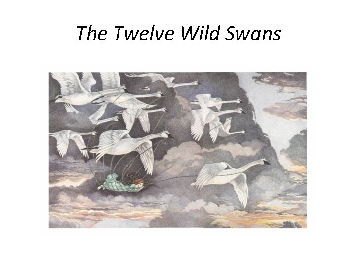 The Twelve Wild Swans 