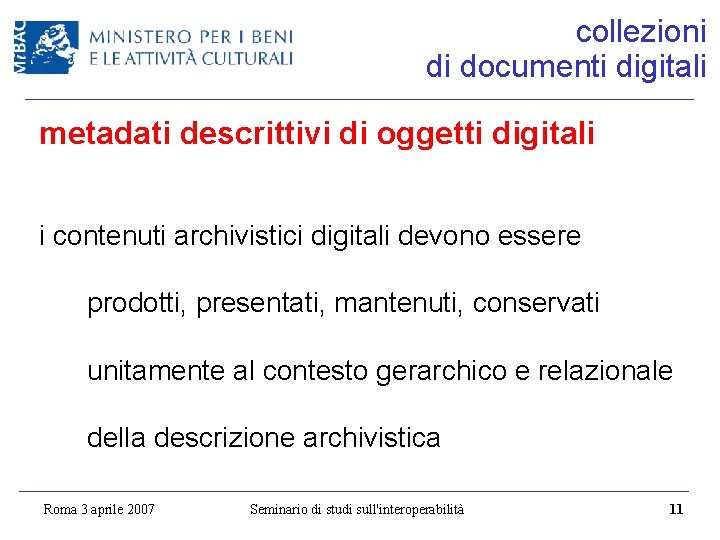 collezioni di documenti digitali metadati descrittivi di oggetti digitali i contenuti archivistici digitali devono