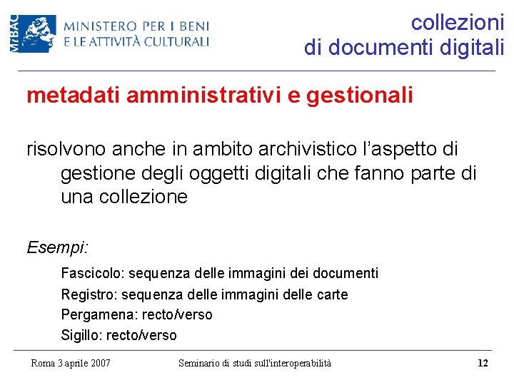 collezioni di documenti digitali metadati amministrativi e gestionali risolvono anche in ambito archivistico l’aspetto