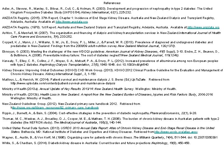 References Adler, A. , Stevens, R. , Manley, S. , Bilous, R. , Cull,