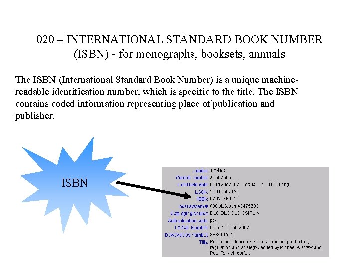020 – INTERNATIONAL STANDARD BOOK NUMBER (ISBN) - for monographs, booksets, annuals The ISBN
