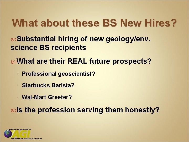 What about these BS New Hires? Substantial hiring of new geology/env. science BS recipients